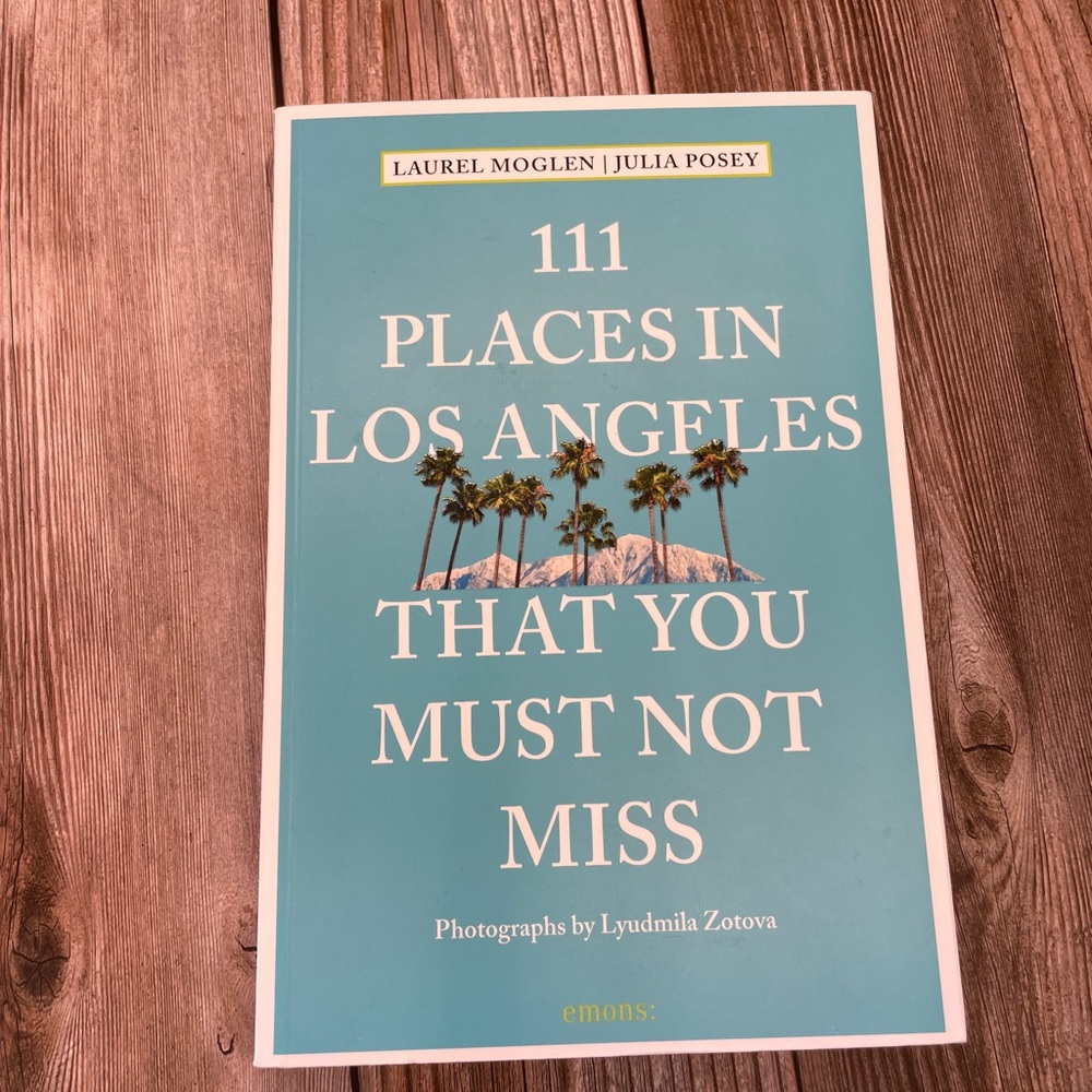 111 Places in Los Angeles You Must Not Miss Book